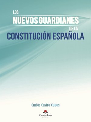 cover image of Los nuevos guardianes de la Constitución española